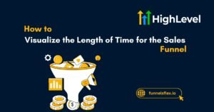 How to Visualize the Length of Time for the Sales Funnel