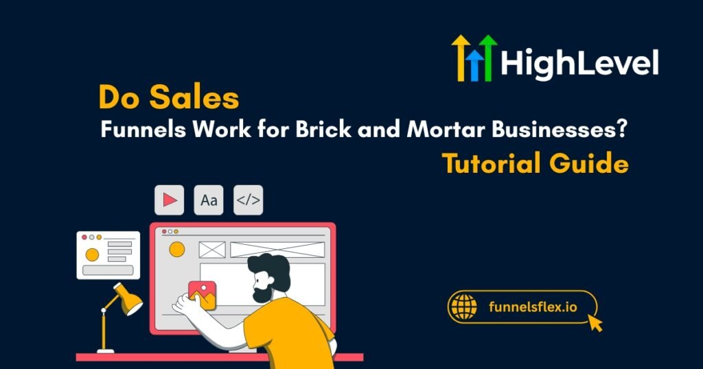 Do Sales Funnels Work for Brick and Mortar Businesses The Reality Check