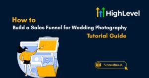 How to Build a Sales Funnel for Wedding Photography Warning You’ll Book Out