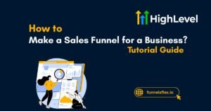 How to Make a Sales Funnel for a Business Tutorial Guide