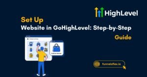 Set Up Website in GoHighLevel Step-by-Step Guide