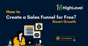 How to Create a Sales Funnel for Free The Way to Smart Growth