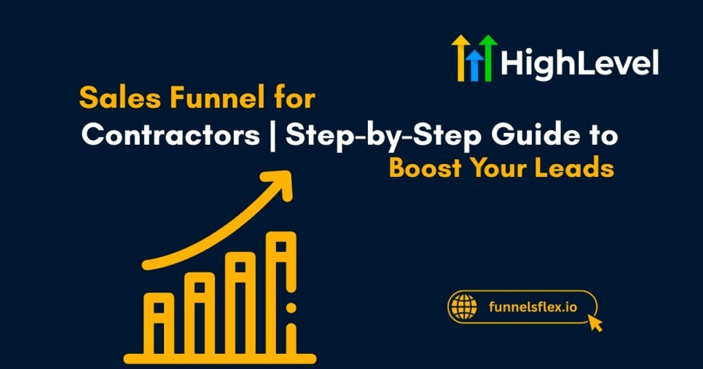 Sales Funnel for Contractors Step-by-Step Guide to Boost Your Leads