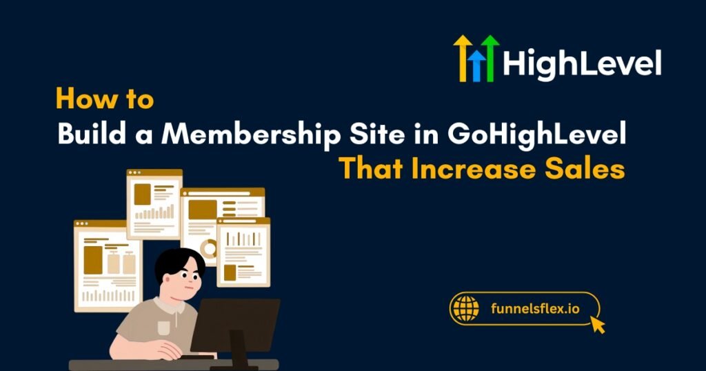 How to Build a Membership Site in GoHighLevel (Step-by-Step Guide)