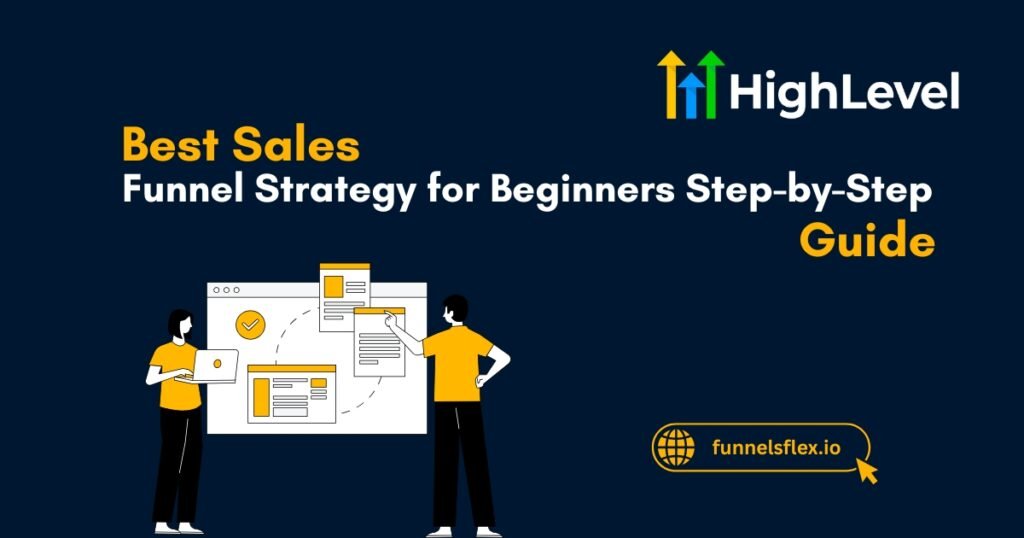 Best Sales Funnel Strategy for Beginners (Step-by-Step Guide in 2026)