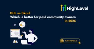 GHL vs Skool Which is better for paid community owners in 2026
