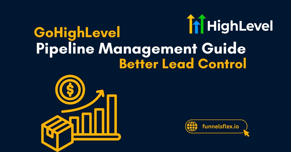 GoHighLevel Pipeline Management