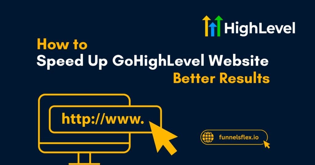 How to Speed Up GoHighLevel Website (Boost Page Speed for Better Results)