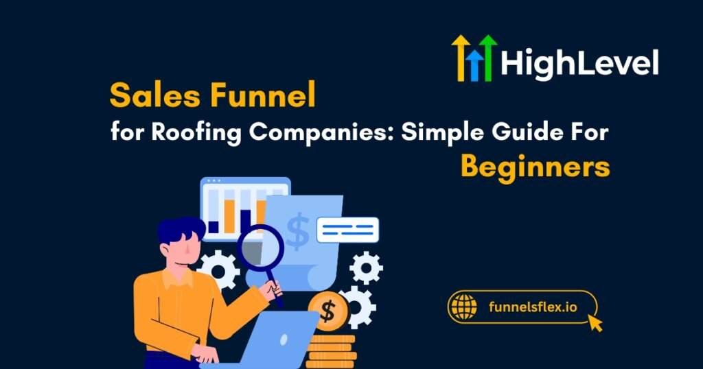 Sales Funnel for Roofing Companies Simple Guide For Beginners