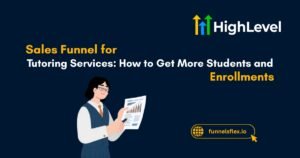 Sales Funnel for Tutoring Services How to Get More Students and Enrollments