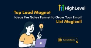 Top Lead Magnet Ideas For Sales Funnel to Grow Your Email List Magicall