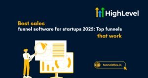 Best sales funnel software for startups 2025 Top funnels that work