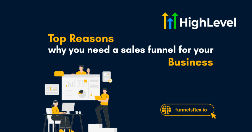 Top Reasons why you need a sales funnel for your business