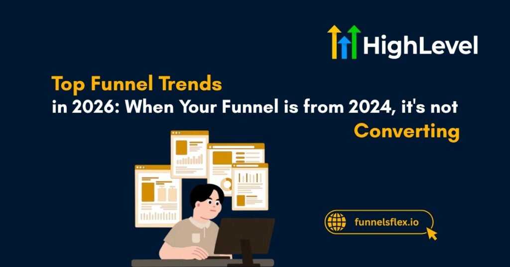 Top Funnel Trends in 2026 When Your Funnel is from 2024, it's not