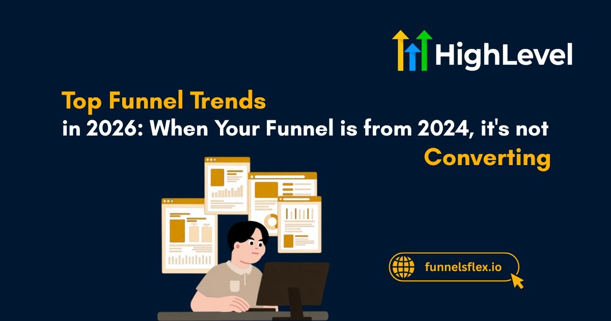 Top Funnel Trends in 2026 When Your Funnel is from 2024, it's not
