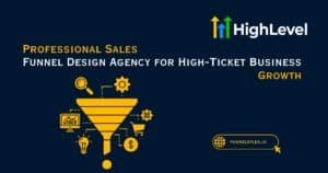 Professional Sales Funnel Design Agency for High-Ticket Business Growth