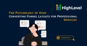 The Psychology of High-Converting Funnel Layouts for Professional Services
